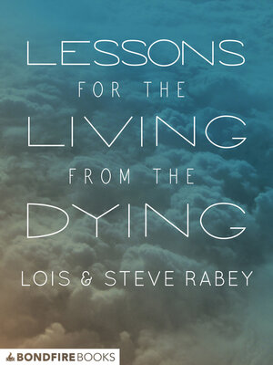 cover image of Lessons for the Living from the Dying